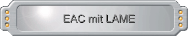 EAC mit LAME