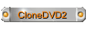 CloneDVD2