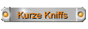Kurze Kniffs